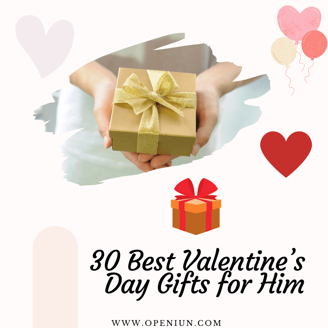 30 Best Valentine's Day Gifts for Him - Openiun
